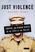 Just Violence: Torture and Human Rights in the Eyes of the Police by Rachel Wahl