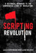Scripting Revolution: A Historical Approach to the Comparative Study of Revolutions by Keith Michael Baker