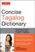 Tuttle Concise Tagalog Dictionary: Tagalog-English English-Tagalog (Over 20,000 Entries) by Joi Barrios