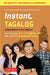 Instant Tagalog: How to Express Over 1,000 Different Ideas with Just 100 Key Words and Phrases! (Tagalog Phrasebook & Dictionary) by Jan Tristan Gaspi