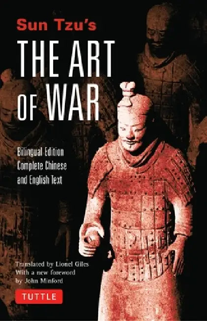 Sun Tzu's the Art of War: Bilingual Edition - Complete Chinese and English Text by Sun Tzu, John Minford, Lionel Giles