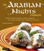 The Arabian Nights Cookbook: From Lamb Kebabs to Baba Ghanouj, Delicious Homestyle Middle Eastern Cookbook by Habeeb Salloum