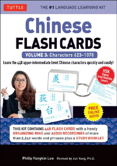 Chinese Flash Cards, Volume 3: Characters 623-1070 HSK Upper Intermediate Level [With Organizing Ring and CD (Audio) and Booklet] by Philip Yungkin Lee