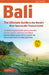 Bali: The Ultimate Guide to the World's Most Spectacular Tropical Island [With Map] by Linda Hoffman