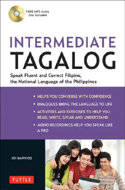 Intermediate Tagalog: Learn to Speak Fluent Tagalog (Filipino), the National Language of the Philippines [With CDROM] by Joi Barrios