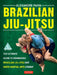 Brazilian Jiu-Jitsu: The Ultimate Guide to Dominating Brazilian Jiu-Jitsu and Mixed Martial Arts Combat by Alexandre Paiva