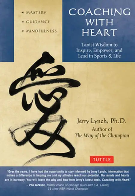 Coaching with Heart: Taoist Wisdom to Inspire, Empower, and Lead by Jerry Lynch