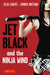 Jet Black and the Ninja Wind by Lowitz, Leza