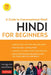 Hindi for Beginners: A Guide to Conversational Hindi (Audio Disc Included) [With CDROM] by Madhumita Mehrotra