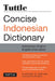 Tuttle Concise Indonesian Dictionary: Indonesian-English/English-Indonesian by A. L. N. Kramer