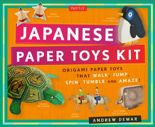 Japanese Paper Toys Kit: Origami Paper Toys That Walk, Jump, Spin, Tumble and Amaze! by Andrew Dewar