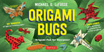 Origami Bugs Kit by Michael G. LaFosse
