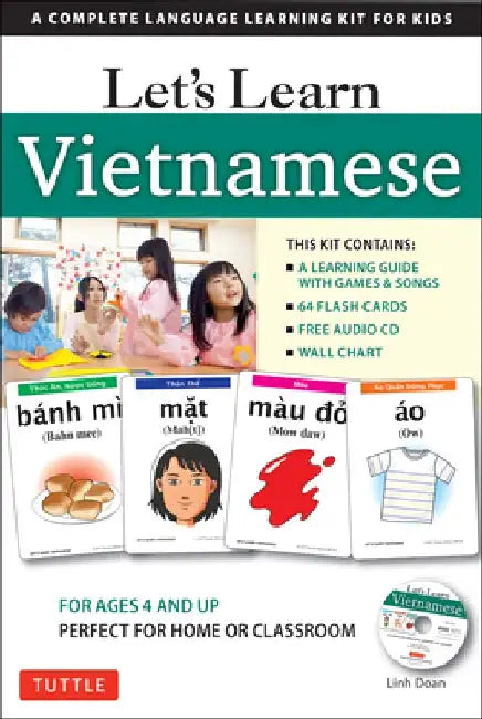 Let's Learn Vietnamese Kit: A Complete Language Learning Kit for Kids (64 Flashcards, Audio CD, Games & Songs, Learning Guide and Wall Chart) by Linh Doan
