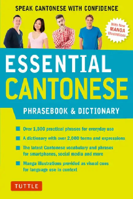 Essential Cantonese Phrasebook & Dictionary: Speak Cantonese with Confidence (Cantonese Chinese Phrasebook & Dictionary with Manga Illustrations) by Martha Tang