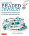 Creative Beaded Jewelry: 33 Exquisite Designs Inspired by the Arts of China, Japan, India and Tibet by Carolyn Schulz