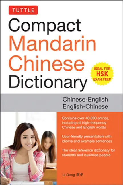 Tuttle Compact Mandarin Chinese Dictionary: Chinese-English English-Chinese [All Hsk Levels, Fully Romanized] by Li Dong