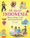 All about Indonesia: Stories, Songs, Crafts and Games for Kids by Linda Hibbs