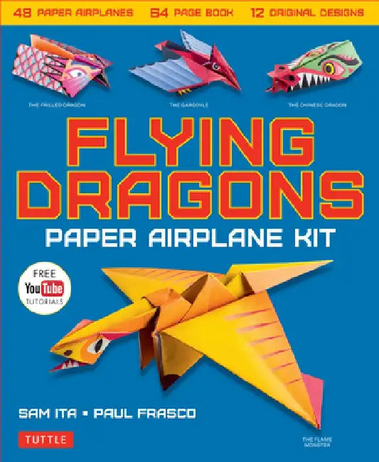Flying Dragons Paper Airplane Kit: 48 Paper Airplanes, 64 Page Instruction Book, 12 Original Designs, Youtube Video Tutorials by Sam Ita