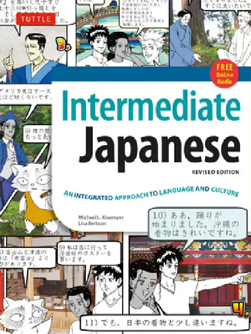 Intermediate Japanese Textbook: An Integrated Approach to Language and Culture: Learn Conversational Japanese, Grammar, Kanji & Kana: Online Audio Inc by Michael L. Kluemper
