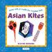 Asian Kites: Asian Arts & Crafts for Creative Kids by Wayne Hosking