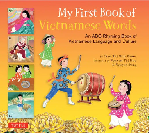 My First Book of Vietnamese Words: An ABC Rhyming Book of Vietnamese Language and Culture by Phuoc Thi Minh Tran