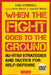 When the Fight Goes to the Ground: Jiu-Jitsu Strategies and Tactics for Self-Defense by Lori O'Connell