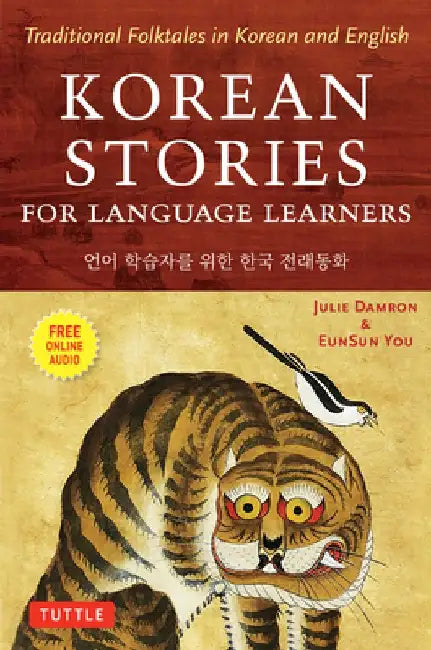 Korean Stories for Language Learners: Traditional Folktales in Korean and English (Free Audio CD Included) by Julie Damron