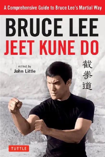 Bruce Lee Jeet Kune Do: Bruce LeeÆs Commentaries on the Martial Way by Bruce Lee