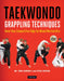 Taekwondo Grappling Techniques: Hone Your Competitive Edge for Mixed Martial Arts [dvd Included]