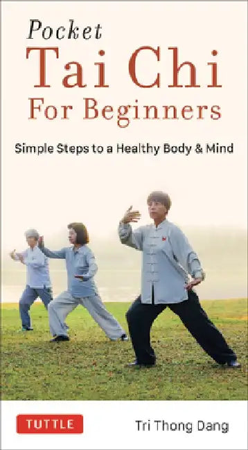 Pocket Tai Chi for Beginners by Tri Thong Dang
