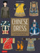 Chinese Dress: From the Qing Dynasty to the Present Day by Valery Garrett