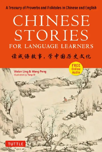 Chinese Stories for Language Learners: A Treasury of Proverbs and Folktales in Chinese and English (with Audio CD) by Vivian Ling