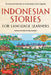 Indonesian Stories for Language Learners: Folk Tales and Legends in English and Bahasa Indonesia (Online Audio Included) by Katherine Davidsen