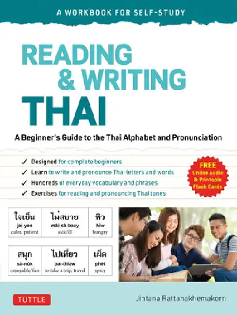 Reading & Writing Thai: A Workbook for Self-Study: A Beginner's Guide to the Thai Alphabet and Pronunciation (Free Online Audio Recordings and Downloa by Jintana Rattanakhemakorn