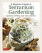 A Beginner's Guide to Terrariums: Simple Glass Container Gardens (Contains 51 Projects) by Boutiquesha