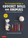The Adorable Crochet Animals and Dolls: A Complete Book of Amigurumi Techniques (with Over 1500 Color Photos) by The Japan Amigurumi Association