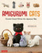 Amigurumi Cats: Crochet Sweet Kitties the Japanese Way (24 Projects) by Boutique Sha