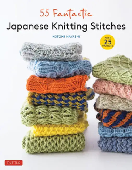 55 Fantastic Japanese Knitting Stitches: [With 20 Projects] by Kotomi Hayashi