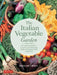 The Italian Vegetable Garden: A Complete Guide to Growing and Preparing Traditional Italian-Style Vegetables by Rosalind Creasy