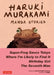 Haruki Murakami Manga Stories 1: Super-Frog Saves Tokyo, The Seventh Man, Birthday Girl, Where I'm Likely To Find It by Haruki Murakami