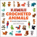 Kawaii Crocheted Animals: 35 Adorable Amigurumi Critters by Marie-Noelle Bayard