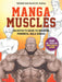 Manga Muscles: An Artist's Guide to Drawing Powerful Male Bodies [With Over 500 Color and B&w Illustrations] by Syu Itadori