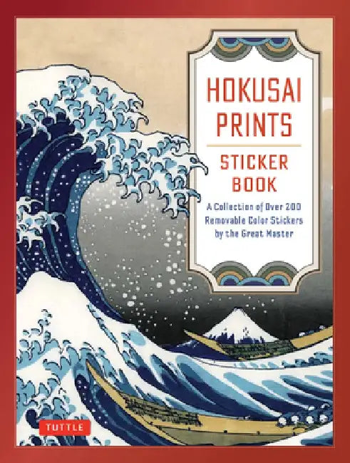 Hokusai Prints Sticker Book: A Collection of Over 160 Removable Color Stickers by the Great Master by Hokusai
