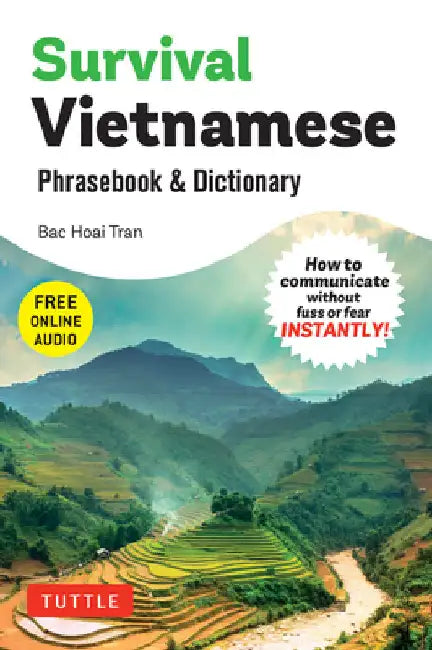 Survival Vietnamese Phrasebook & Dictionary: How to Communicate Without Fuss or Fear Instantly! (with Free Online Audio) by Bac Hoai Tran