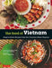 The Food of Vietnam: Easy-To-Follow Recipes from the Country's Major Regions [Vietnamese Cookbook with Over 80 Recipes] by Trieu Thi Choi, Marcel Isaak