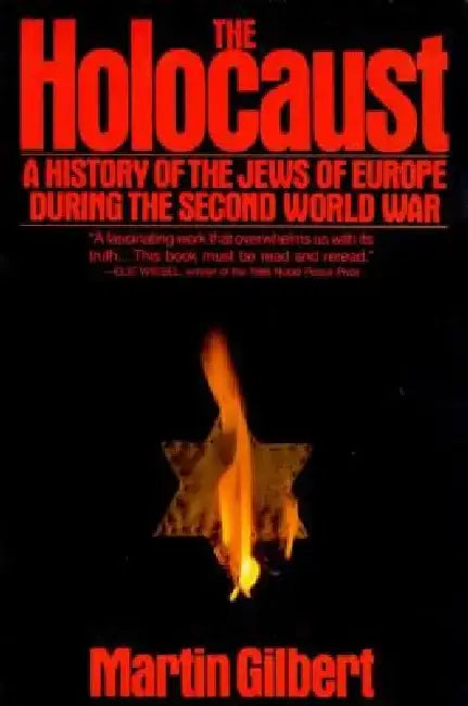 The Holocaust: A History of the Jews of Europe During the Second World War by Martin Gilbert