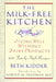 The Milk-Free Kitchen: Living Well Without Dairy Products by Beth Kidder