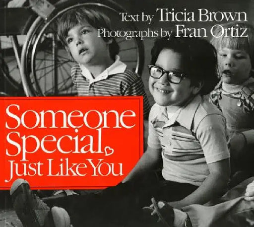 Someone Special, Just Like You by Tricia Brown
