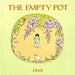 The Empty Pot by Demi