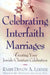 Celebrating Interfaith Marriages: Creating Your Jewish/Christian Ceremony by Devon A. Lerner